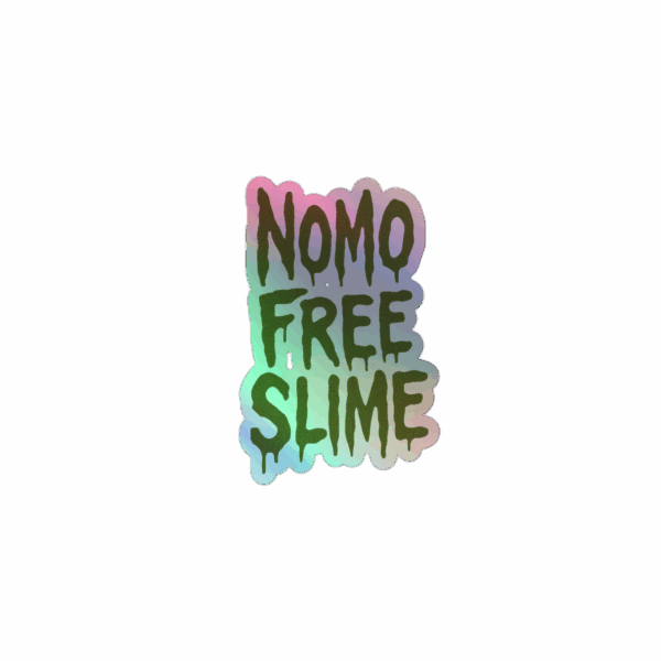 NOMO FREE SLIME Holographic stickers